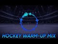 Hockey Warm Up Mix 2024 1