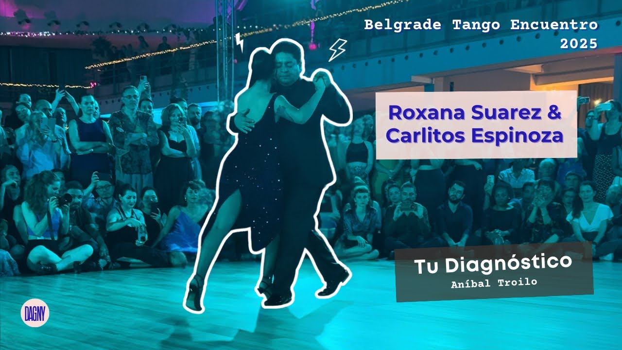 Video thumbnail for Roxana Suarez & Carlitos Espinoza tango to" Tu Diagnóstico" at the 2025 Belgrade Tango Encuentro