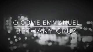Bethany Cruz | O Come Emmanuel (lyric video)