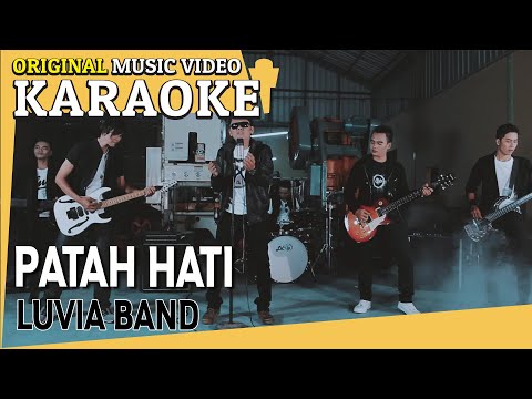 KARAOKE - PATAH HATI (LUVIA BAND) [Minus One] Official MV