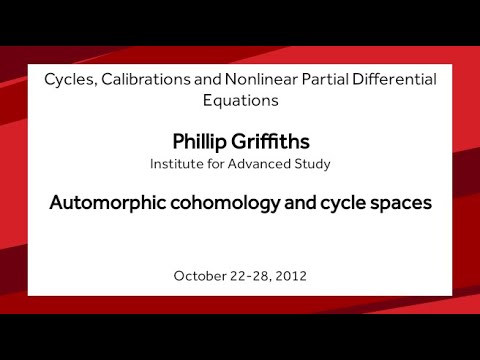 Automorphic cohomology and cycle spaces - Phillip Griffiths