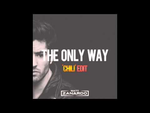 The Only Way (Matt Zanardo 'Chili' Edit)
