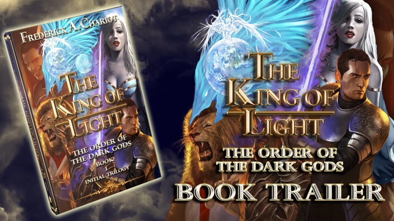 The King of Light the Order of the Dark Gods Book Trailer | Frederick A. Chariot ~ Federico Carro
