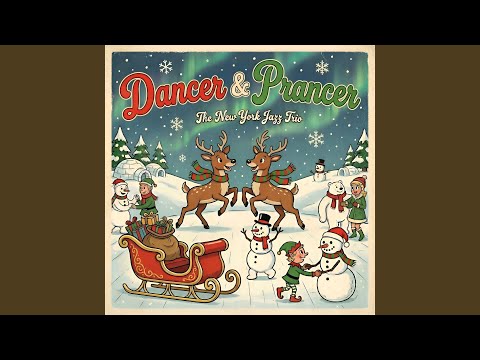 Dancer & Prancer