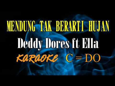 Mendung Tak Berarti Hujan Deddy Dores ft Ella Karaoke NADA ORIGINAL