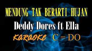 Download lagu Mendung Tak Berarti Hujan Deddy Dores ft Ella Karaoke NADA ORIGINAL mp3