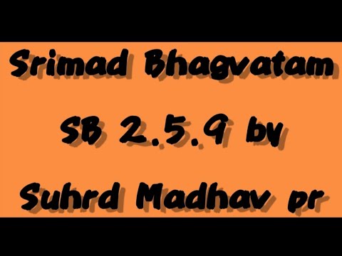 SB 2.5.9 by Suhrd Madhav pr - 2023-03-29