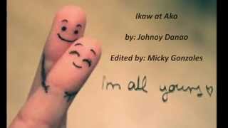 Ikaw at ako (with lyrics) - Johnoy Danao