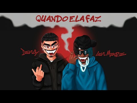 Deivily x Levi menezes "Quando ela faz"