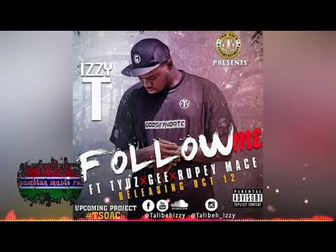 IZZY T FT GEE X RUPEG MACE X TYUSZ - FOLLOW ME  (Official audio )