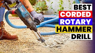 The 6 Best Corded Rotary Hammer Drills 2026 🔨 | Top Picks fo