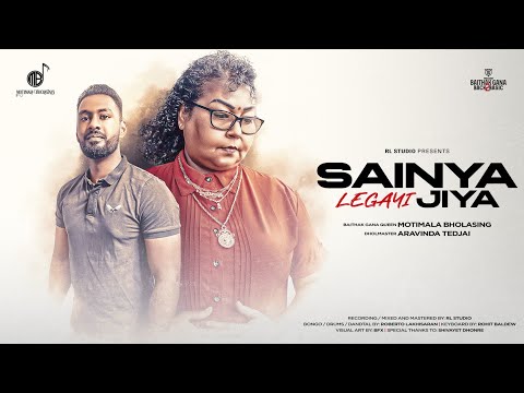 SAINYA LEGAYI JIYA | MOTIMALA BHOLASING