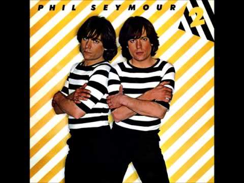 Phil Seymour - Phil Seymour 2 (full album)