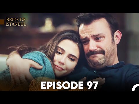 Bride of Istanbul - Episode 97 (English Subtitles)