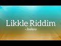 Joeboy - Likkle Riddim (Lyrics)