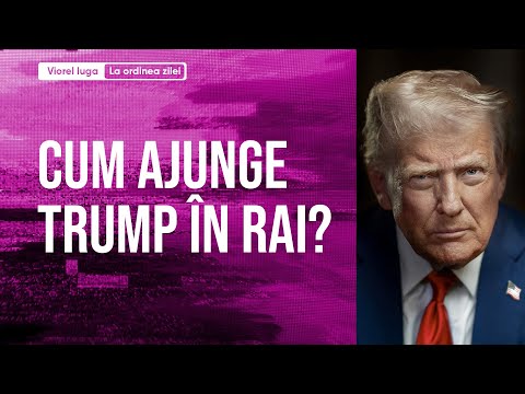 Cum ajunge Trump în Rai - La ordinea zilei - 21 August 2025