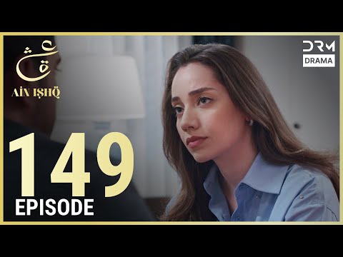 Turkish Drama in Urdu | Ain Ishq | Episode 149 | One Love | UD1O