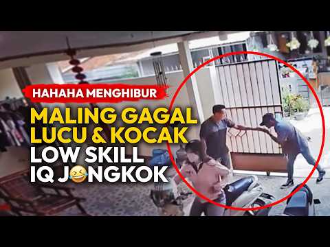 LOW SKILL❗🤣 MALING GAGAL LUCU & KOCAK | Rekaman CCTV