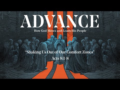 Shaking Us Out of Our Comfort Zones | Acts 8:1-8 | 4/16/23