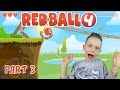 RED BALL4 Levels 8 11 Follow My Red Ball As I Complete More Levels KID GAMING Android