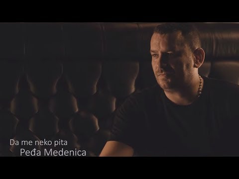 Pedja Medenica - Da me neko pita - (Official Video 2019)