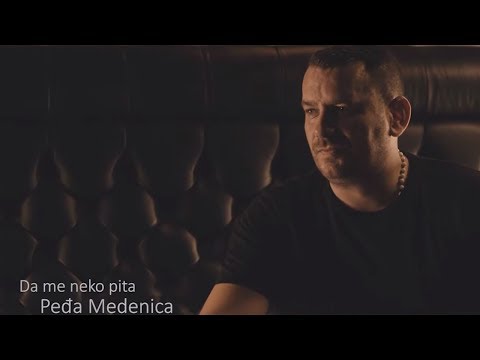 Pedja Medenica – Da me neko pita 2019 (ВИДЕО, ТЕКСТ и ПРЕВОД) Pedja Medenica – Da me neko pita 2019 (ВИДЕО, ТЕКСТ и ПРЕВОД)