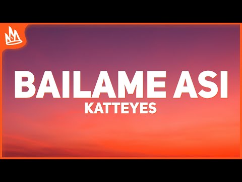 Katteyes – BAILAME ASI [Letra] ft . Jere Klein, Lucky Brown
