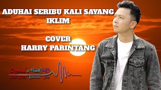 Download lagu ADUHAI SERIBU KALI SAYANG IKLIM COVER BY HARRY PARINTANG mp3 Download lagu ADUHAI SERIBU KALI SAYANG IKLIM COVER BY HARRY PARINTANG mp3