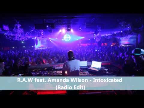 R.A.W feat. Amanda Wilson - Intoxicated (Radio Edit)