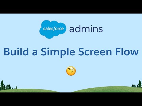 Build a Simple Screen Flow with Salesforce Flow Builder 🧐