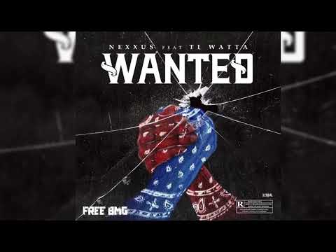 Nexxus feat Ti Watta - WANTED 🚨