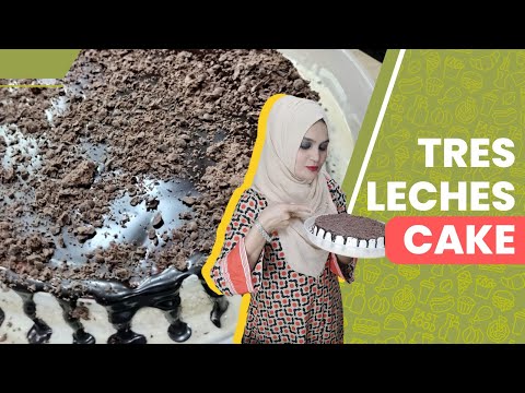 Tres Leches Cake | Ayesha Cakes and Cuisine