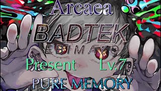 【Arcaea】BADTEK  Present  PURE MEMORY