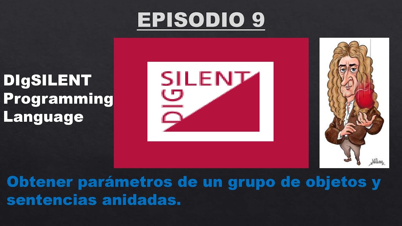 9.✅Programación en DIgSILENT [DPL] | Acceso parámetros elementales y de carga de un set u objetos⚡👍