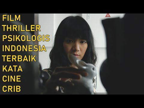 5 film thriller psikologis indonesia terbaik kata cine crib