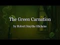 The Green Carnation By Robert Smythe Hichens PG24499