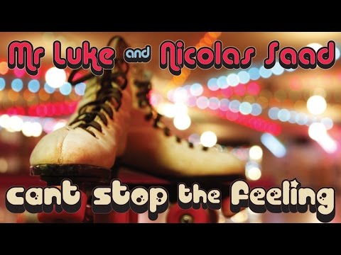 Can't Stop The Feeling - Mr Luke & Nicolas Saad (Official Video)