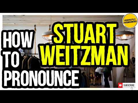 STUART WEITZMAN PRONUNCIATION | How to Pronounce Stuart Weitzman CORRECTLY