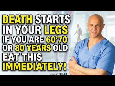 Your Legs Weaken First! Eat These 6 Foods to Strengthen Them FAST . . Dr  Alan Mandell