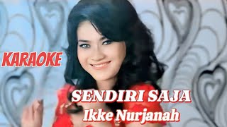 Download lagu SENDIRI SAJA - Ikke Nurjanah Karaoke No Vokal mp3 Download lagu SENDIRI SAJA - Ikke Nurjanah Karaoke No Vokal mp3