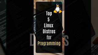 Top 5 Linux Distros for Programming #linux #programming #coding