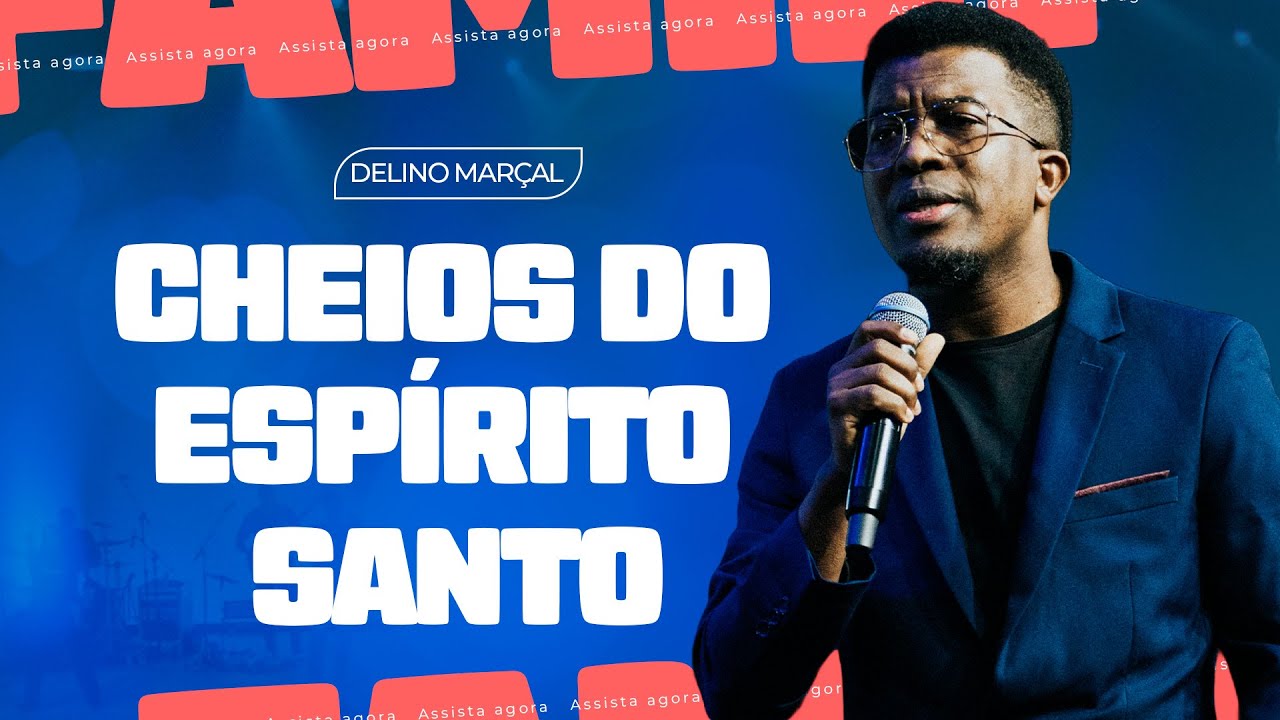 CHEIOS DO ESPÍRITO SANTO  - PR. DELINO MARÇAL