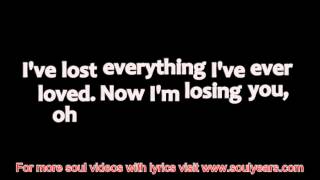 David Ruffin - I&#39;ve Lost Everything I&#39;ve Ever Loved (with lyrics)