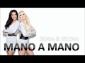Sonia & Selena - Mano a mano 