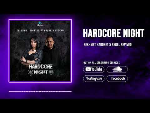 SEKHMET HARDSET & REBEL REVIVED - HARDCORE NIGHT