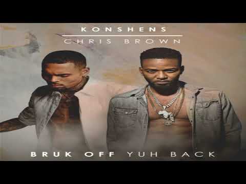 Bruk Off Yuh Back - Konshens Ft. Chris Brown [2017