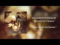KILLSWITCH ENGAGE - BEYOND THE FLAMES (Subtitulado Inglés / Español) Lyric