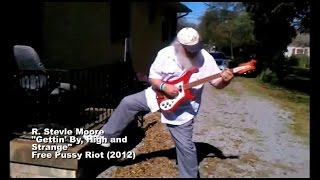 R. Stevie Moore ~ Gettin' By, High and Strange (2012) HD