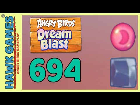Angry Birds Dream Blast Level 694 - Walkthrough, No Boosters