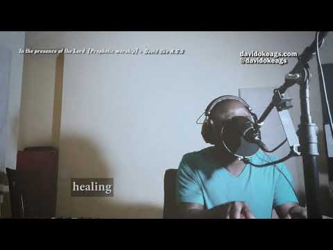David Oke A.G.S - In the Presence of the LORD (Prophetic Worship)